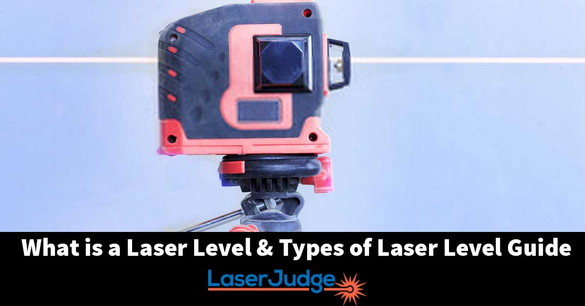 What is a Laser Level & Types of Laser Level Guide