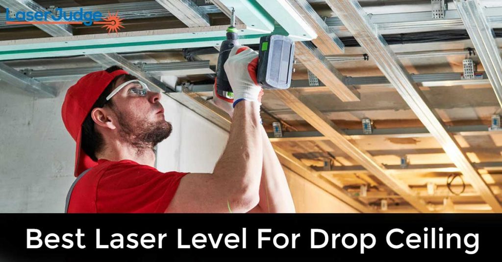 Best Laser Level For Drop Ceiling