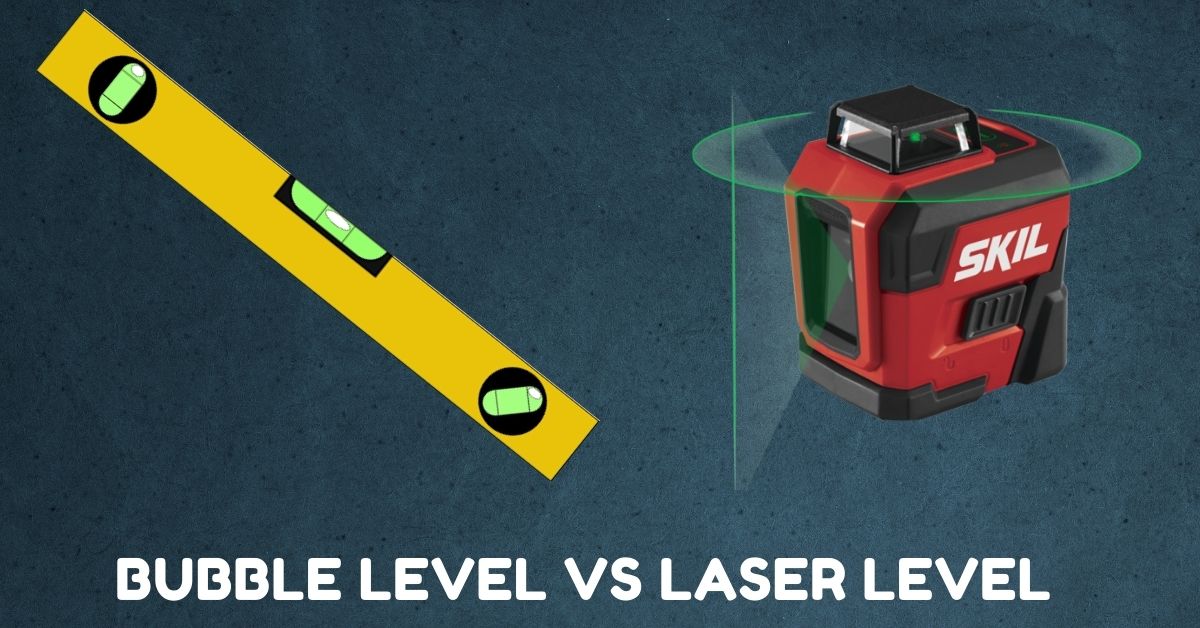 Bubble Level Vs Laser Level