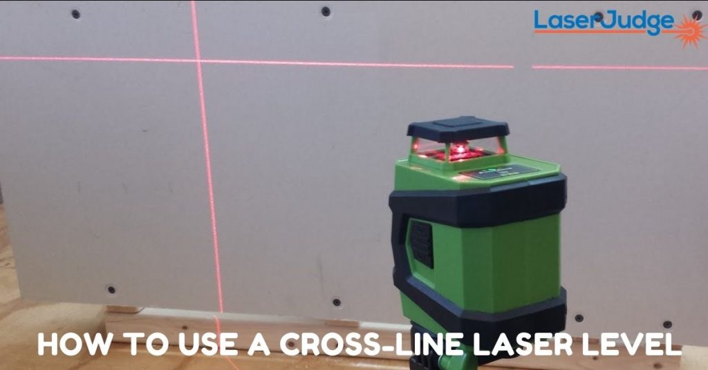 How to Use a Cross-Line Laser Level